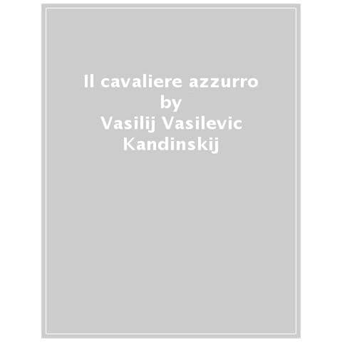 Vasilij Kandinskij - Il cavaliere azzurro - Foto 1