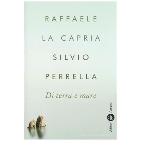 Raffaele La Capria - Di terra e mare - Foto 1