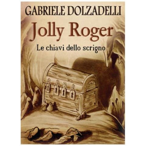 Gabriele Dolzadelli - Le chiavi dello scrigno. Jolly Roger. Vol. 2 - Foto 1