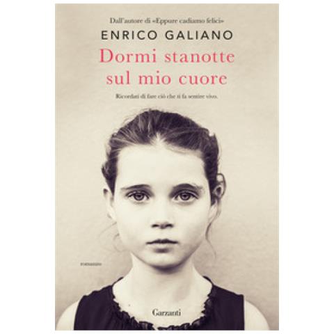 Enrico Galiano - Dormi Stanotte Sul Mio Cuore - Foto 2