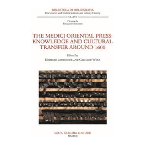 The Medici Oriental Press. Knowledge And Cultural Transfer Around 1600 - Foto 1
