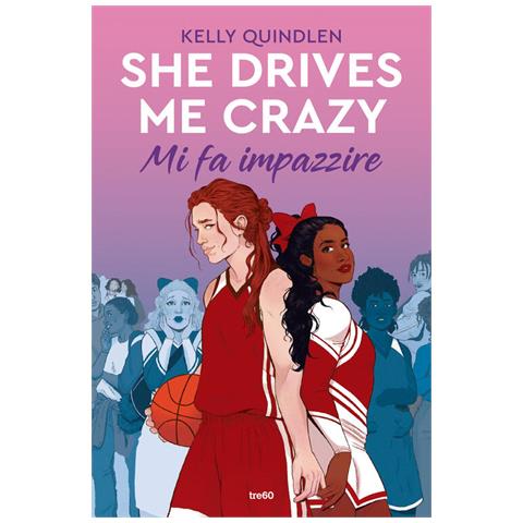 Kelly Quindlen - She Drives Me Crazy. Mi Fa Impazzire - Foto 2