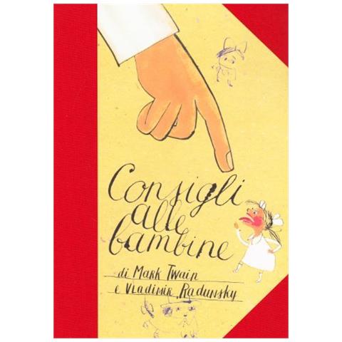 Mark Twain - Consigli alle bambine. Ediz. illustrata - Foto 2