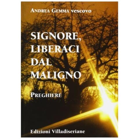 Andrea Gemma - Signore, liberaci dal maligno. Preghiere - Foto 1