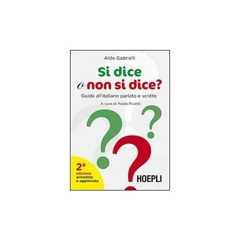 Aldo Gabrielli - Si dice o non dice? Guida all'italiano parlato e scritto - Foto 1