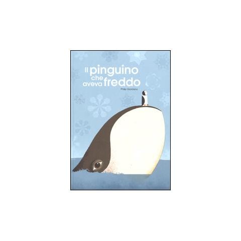 Philip Giordano - Il pinguino che aveva freddo. Ediz. a colori - Foto 1