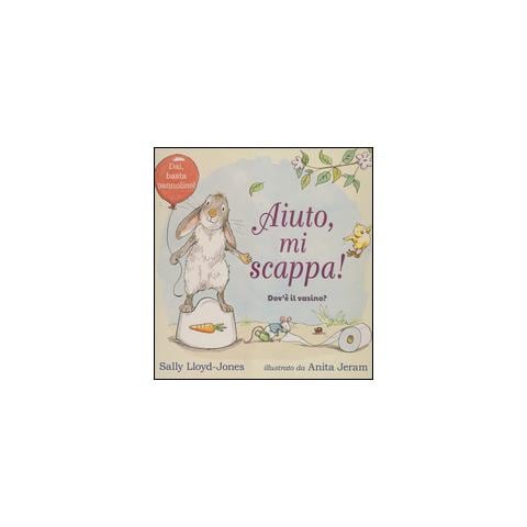 Sally Lloyd-Jones - Aiuto, mi scappa! Dov'è il vasino? Ediz. a colori - Foto 2