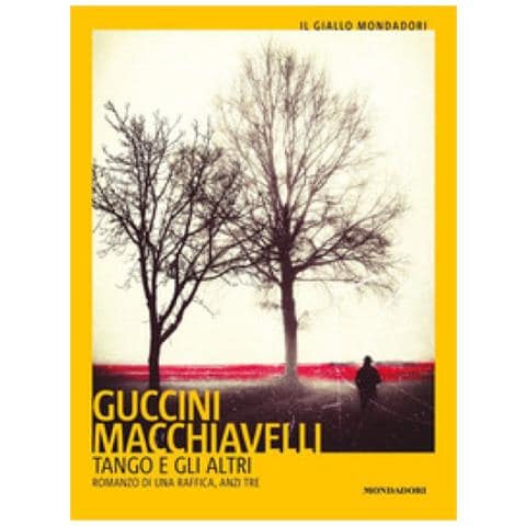 Francesco Guccini - Tango e gli altri. Romanzo di una raffica, anzi tre - Foto 1