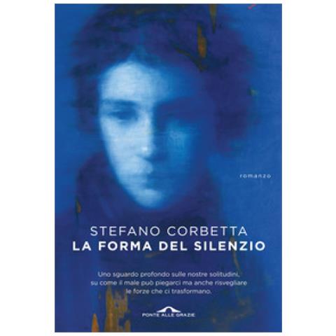 Stefano Corbetta - La Forma Del Silenzio - Foto 1