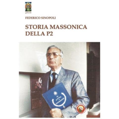 Federico Sinopoli - Storia Massonica Della P2 - Foto 1