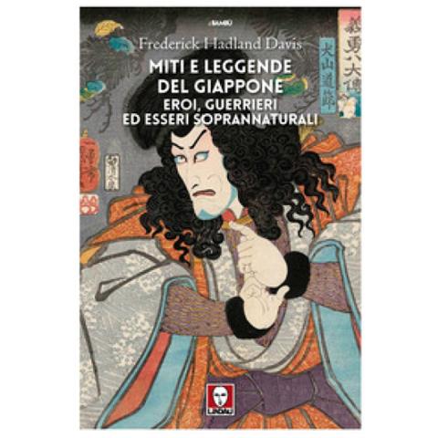 Frederick Hadland Davis - Miti E Leggende Del Giappone. Eroi, Guerrieri Ed Esseri Soprannaturali - Foto 1