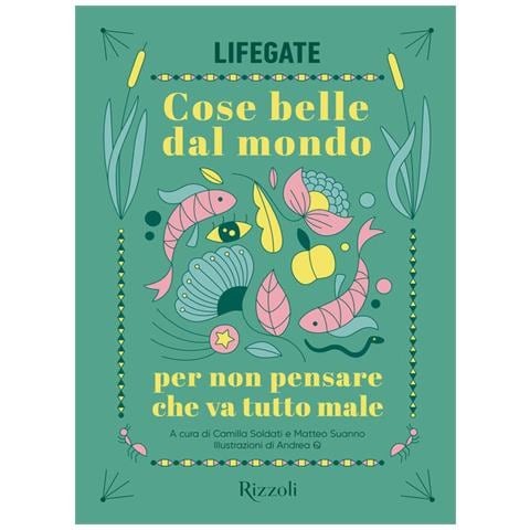 Andrea Q - Cose belle dal mondo per non pensare che va tutto male - Foto 1