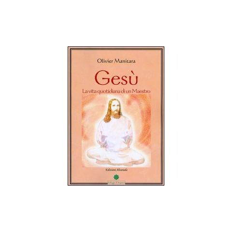 Olivier Manitara - Gesù. La vita quotidiana di un maestro - Foto 1