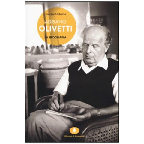Adriano Olivetti. La biografia - Foto 2