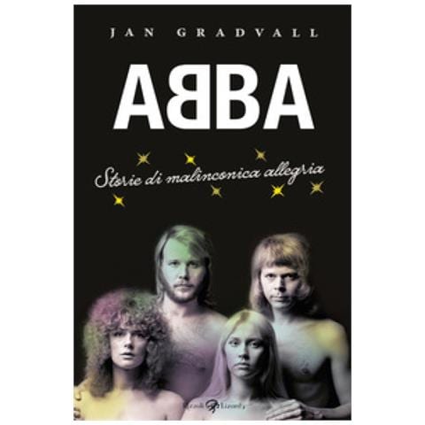 Jan Gradvall - Abba. Storie Di Malinconica Allegria - Foto 1