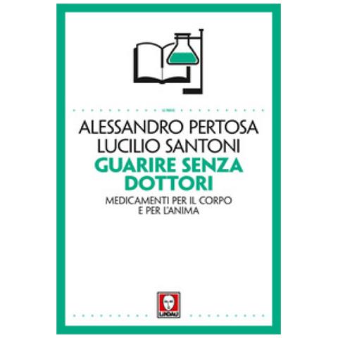 Alessandro Pertosa / Lucilio Santoni - Guarire Senza Dottori - Foto 2