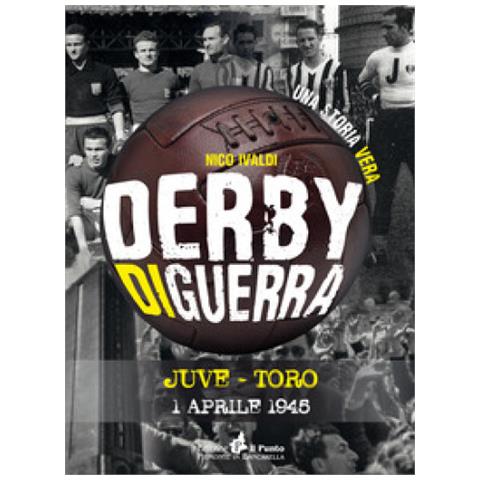 Nico Ivaldi - Derby Di Guerra Juve-toro 1 Aprile 1945 - Foto 1