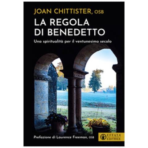 Joan Chittister - La Regola Di Benedetto. Una Spiritualità Per Il Ventunesimo Secolo - Foto 1