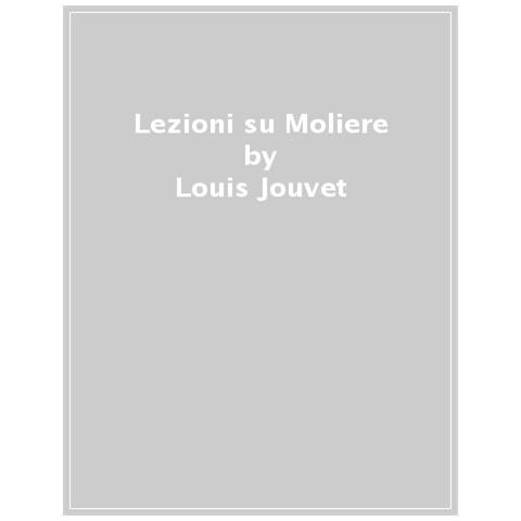 Louis Jouvet - Lezioni Su Molière - Foto 1