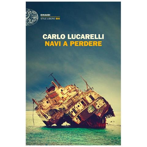 Carlo Lucarelli - Navi a perdere - Foto 1