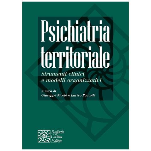 Giuseppe Nicolò - Psichiatria territoriale. Strumenti clinici e modelli organizzativi - Foto 1