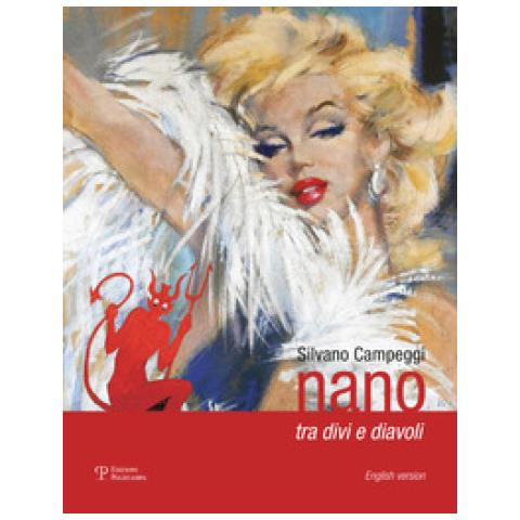 Giorgio Bacci - Silvano Campeggi. Nano tra divi e diavoli. Catalogo della mostra (Firenze, 6 dicembre 2017-6 gennaio 2018). Ediz. italiana e inglese - Foto 1