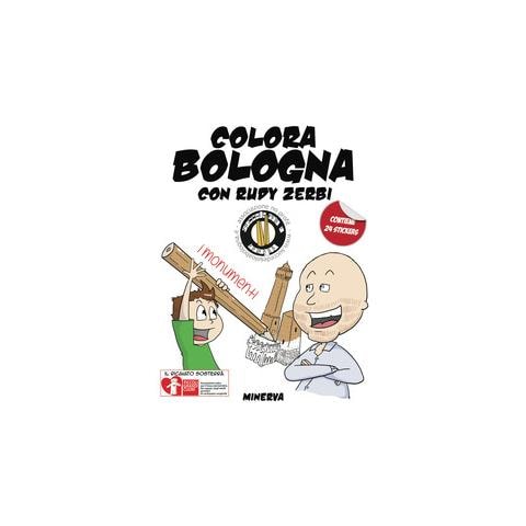 Vito Antonio Baldassarro - Colora Bologna con Rudy Zerbi. I monumenti. Con adesivi. Ediz. a colori - Foto 2