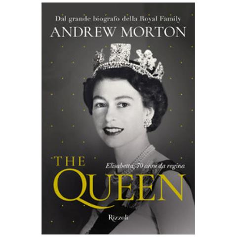 Andrew Morton - The Queen. Elisabetta, 70 Anni Da Regina - Foto 2