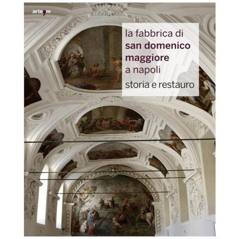 I. Maietta - La fabbrica di San Domenico Maggiore a Napoli. Storia e restauro. Ediz. illustrata - Foto 1