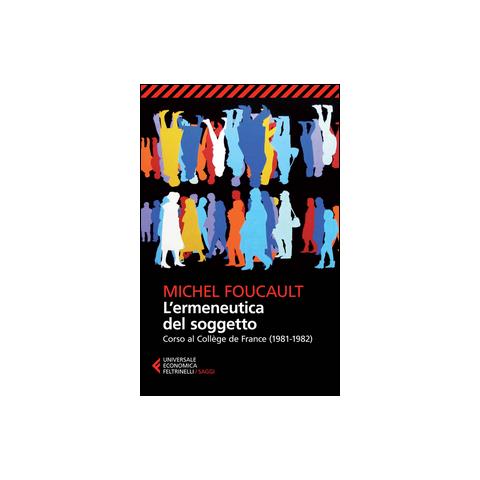 Michel Foucault - L'ermeneutica del soggetto. Corso al Collège de France (1981-1982) - Foto 2