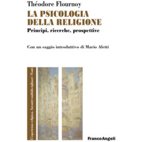 Théodore Flournoy - La Psicologia Della Religione. Principi, Ricerche, Prospettive - Foto 1