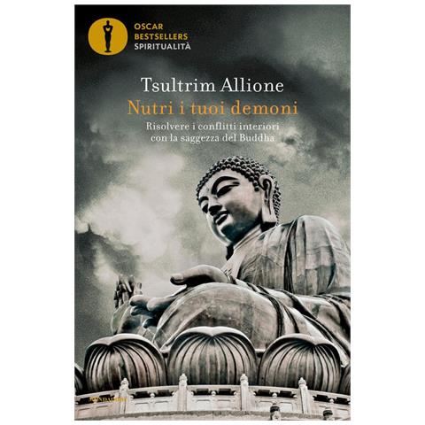 Tsultrim Allione - Nutri I Tuoi Demoni. Risolvere I Conflitti Interiori Con La Saggezza Del Buddha - Foto 2