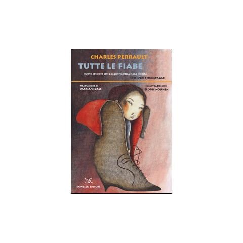 Charles Perrault - Tutte le fiabe. Ediz. illustrata - Foto 1
