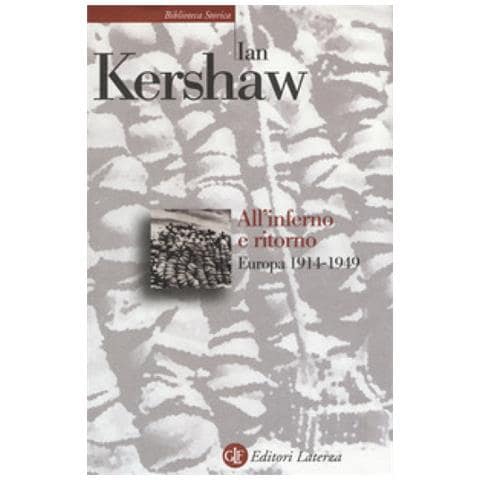 Ian Kershaw - All'inferno E Ritorno. Europa 1914-1949 - Foto 2