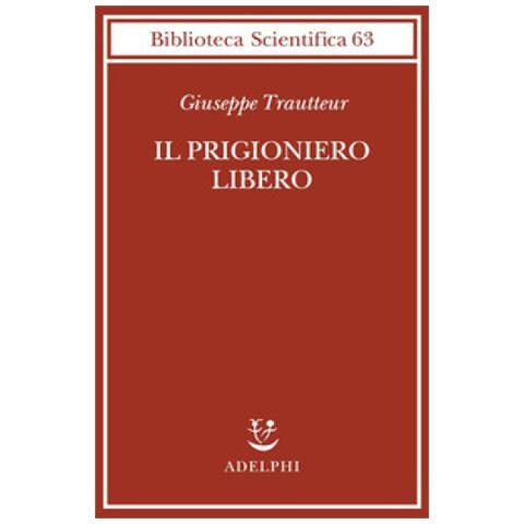 Giuseppe Trautteur - Il Prigioniero Libero - Foto 2