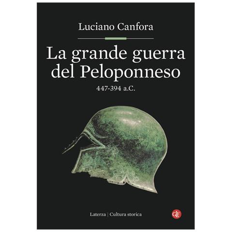 La Grande Guerra Del Peloponneso. 447-394 A.c. - Foto 1