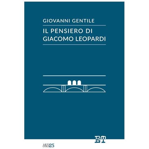 Giovanni Gentile - Il pensiero di Giacomo Leopardi - Foto 1