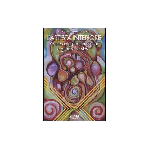 Satvat Sergio Della Puppa - L'artista interiore. Arteterapia per conoscere e guarire se stessi - Foto 1