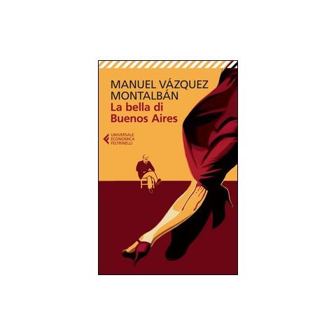 Manuel Vázquez Montalbán - La bella di Buenos Aires - Foto 1