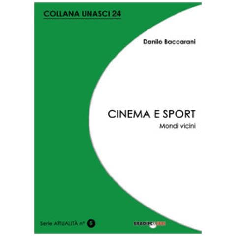 Danilo Baccarani - Cinema E Sport. Mondi Vicini - Foto 1