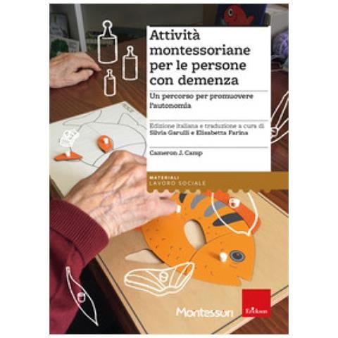 Cameron J. Camp - Attività Montessoriane Per Le Persone Con Demenza. Un Percorso Per Promuovere L'autonomia - Foto 1