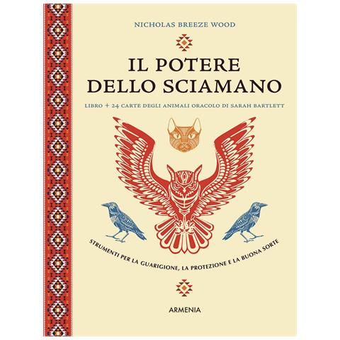 Nicholas Breeze Wood - Il potere dello sciamano. Strumenti per la guarigione, la protezione e la buona sorte. Ediz. a colori. Con 24 carte - Foto 1