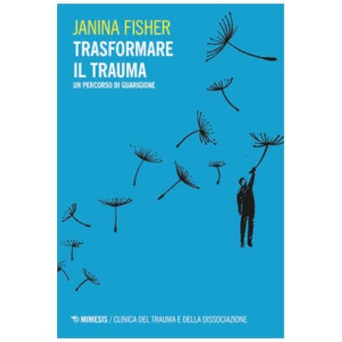 Janina Fisher - Trasformare Il Trauma - Foto 1