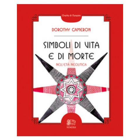 Dorothy Cameron - Simboli Di Vita E Di Morte Nell'età Neolitica - Foto 1