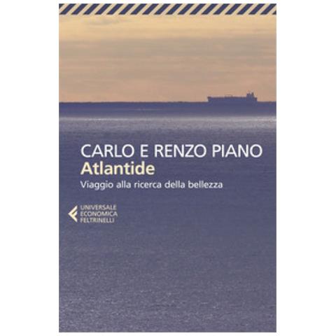 Carlo Piano - Atlantide. Viaggio alla ricerca della bellezza - Foto 1