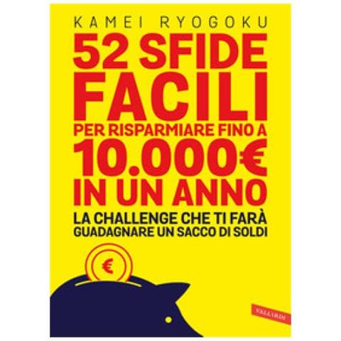 Kamei Ryogoku - 52 Sfide Facili Per Risparmiare Fino A 10.000e. In Un Anno. La Challenge Che Ti Farà Guadagnare Un Sacco Di Soldi - Foto 1