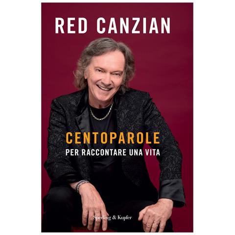 Red Canzian - Centoparole per raccontare una vita - Foto 1