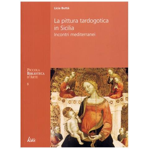 Licia Buttà - Pittura tardogotica in Sicilia - Foto 2