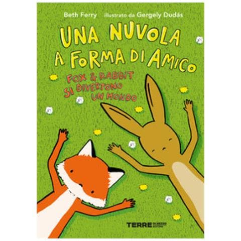 Beth Ferry - Una Nuvola A Forma Di Amico. Fox E Rabbit Si Divertono Un Mondo - Foto 1
