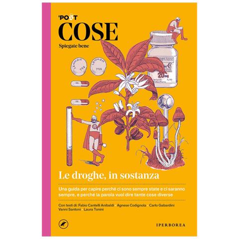 Paolo Bacilieri - Cose spiegate bene. Le droghe, in sostanza - Foto 3